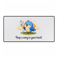 Singing Bluebird Desk Mat – Inspirational Music Lover Desk Mat – ‘Keep a Song in Your Heart’