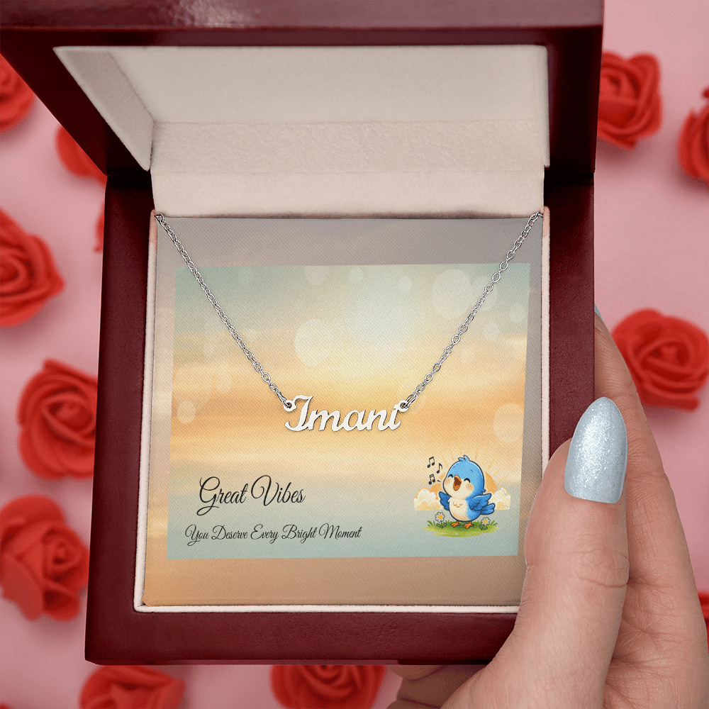 Great Vibes Name Necklace – “You Deserve Every Bright Moment”